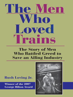 cover image of The Men Who Loved Trains